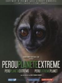 affiche du film Pérou Planète Extrême (Docu-Reportage)