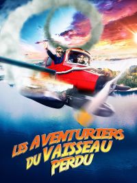 affiche du film Les Aventuriers du vaisseau perdu