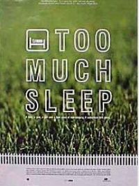 affiche du film Too Much Sleep