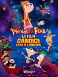 affiche du film Phineas et Ferb, le film : Candice face à l'univers