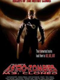 affiche du film Astro-Zombies M3: Cloned