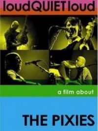 affiche du film loudQUIETloud: A Film About the Pixies