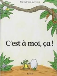 affiche du film C'est à moi, ça !