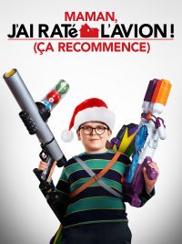 affiche du film Maman, j'ai raté l'avion (ça recommence)