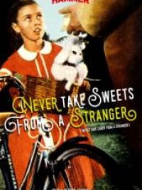 Never take sweets from a stranger