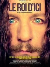 affiche du film Le Roi d'ici