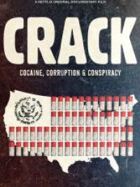 Crack: Cocaine, Corruption and Conspiracy