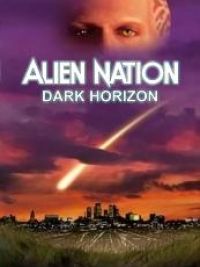 Alien nation : Dark horizon