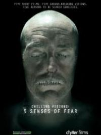 Chilling visions : 5 senses of fear