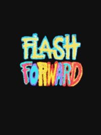 Flash forward