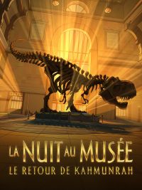 affiche du film La Nuit au Musée : Le retour de Kahmunrah