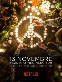 affiche du film 13 Novembre: Fluctuat Nec Mergitur