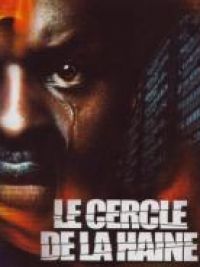 affiche du film Le Cercle de la haine