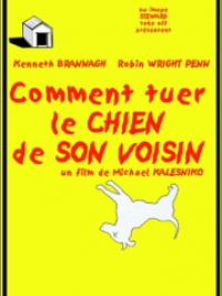 affiche du film Comment Tuer Le Chien De Son Voisin