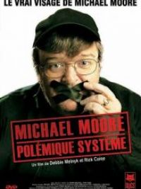 affiche du film Michael Moore, Polémique Système