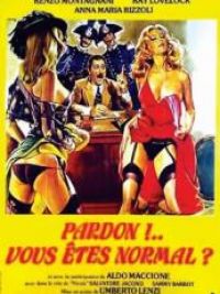 affiche du film Pardon!... Vous êtes normal?