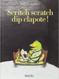 affiche du film Scritch scratch dip clapote !