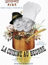 affiche du film La Cuisine au beurre