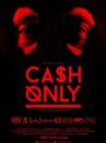 affiche du film Cash Only
