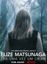 affiche de la série Elize Matsunaga : Sinistre conte de fées