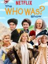 affiche de la série The Who Was? Show