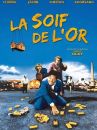 affiche du film La Soif de l'or