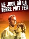 affiche du film Le jour où la terre prit feu