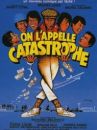 affiche du film On l'appelle Catastrophe