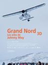 affiche du film Grand Nord 3D : les ailes de Johnny May