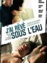 affiche du film J'ai rêvé sous l'eau