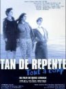 affiche du film Tan de repente