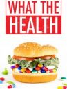 affiche du film What the Health
