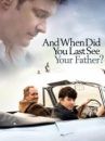 affiche du film And When Did You Last See Your Father?