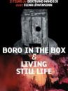 affiche du film Boro in the Box et Living still Life