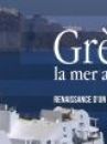 affiche du film Grèce, la mer a un pays (Docu-Reportage)