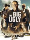 affiche du film The Big Ugly