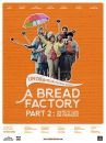 A Bread Factory Part Two: Walk with Me a While