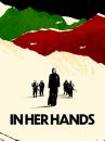 affiche du film In Her Hands - Un destin afghan