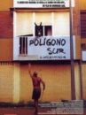 affiche du film Poligono sur, Séville côté sud