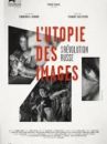 affiche du film L'Utopie des images de la révolution russe (Docu-Reportage)