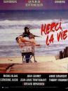 affiche du film Merci la vie