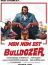 affiche du film Mon nom est Bulldozer