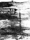 affiche du film Charles, mort ou vif