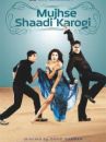 affiche du film Mujhse Shaadi Karogi