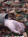 affiche du film Plutôt mourir que mourir
