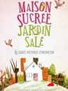 affiche du film Maison sucrée, jardin salé