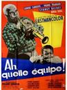 affiche du film Ah, quelle équipe!