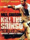 affiche du film Kill the Gringo