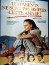 affiche du film Les parents ne sont pas simples cette année