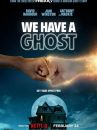affiche du film We Have a Ghost
